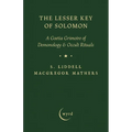 The Lesser Key of Solomon: A Goetia Grimoire of Demonology & Occult Rituals - Hardcover