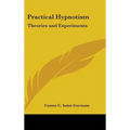 Practical Hypnotism: Theories and Experiments - Hardcover
