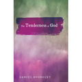 The Tenderness of God - Hardcover