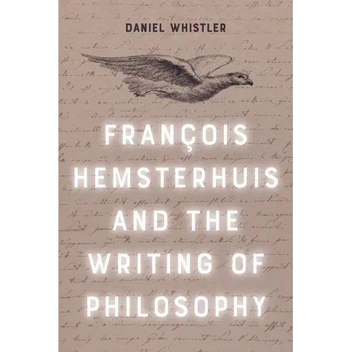 Francois Hemsterhuis and the Writing of Philosophy - Paperback