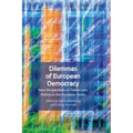Dilemmas of European Democracy: New Perspectives on Democratic Politics in the European Union - Paperback