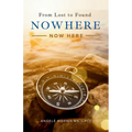 Nowhere (Now Here): From Lost to Found