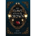 What Claws Beneath the Crown - Hardcover