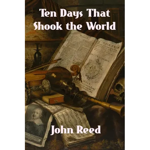 Ten Days That Shook the World - Paperback