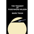 The Tragedy of Pudd'nhead Wilson - Paperback