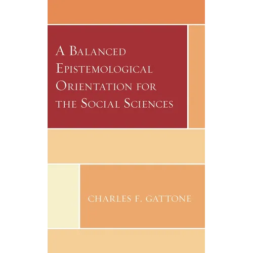 Une orientation épistémologique équilibrée pour les sciences sociales - Broché