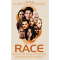 Race: Instituted by God or Invented by Man?