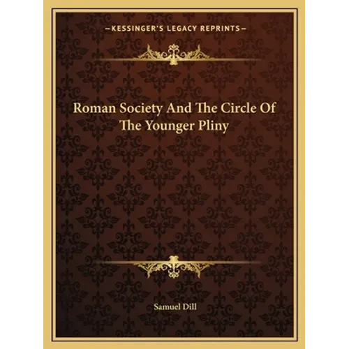 Roman Society And The Circle Of The Younger Pliny - Paperback