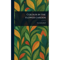 Colour in the Flower Garden - Hardcover