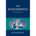 The Remembering: A Journey Back to Self - Paperback