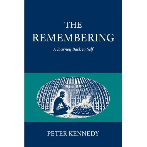 The Remembering: A Journey Back to Self - Paperback