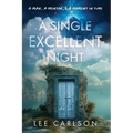 A Single Excellent Night: A Man, a Mentor, & a Moment in Time - Paperback