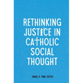Rethinking Justice in Catholic Social Thought - Paperback
