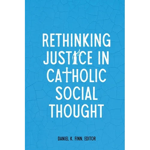 Rethinking Justice in Catholic Social Thought - Paperback