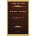 New World A-Coming: Inside Black America - Hardcover