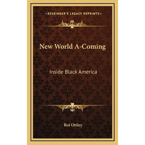 New World A-Coming: Inside Black America - Hardcover