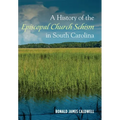A History of the Episcopal Church Schism in South Carolina - Paperback