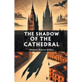 The Shadow of the Cathedral - Paperback