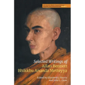 Selected Writings of Allan Bennett, Bhikkhu Ananda Metteyya - Paperback