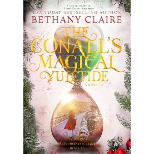 The Conalls' Magical Yuletide - A Novella: A Sweet, Scottish, Time Travel Romance - Hardcover