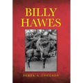 Billy Hawes - Hardcover