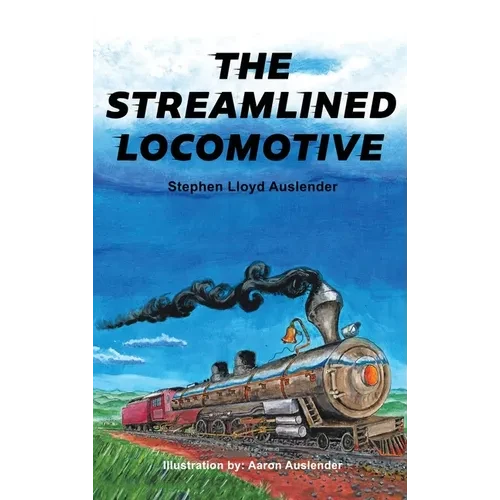 The Streamlined Locomotive - Hardcover