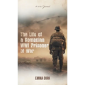 The Life of a Romanian WWI Prisoner of War: A War Journal - Hardcover