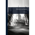 Hugh Latimer - Paperback