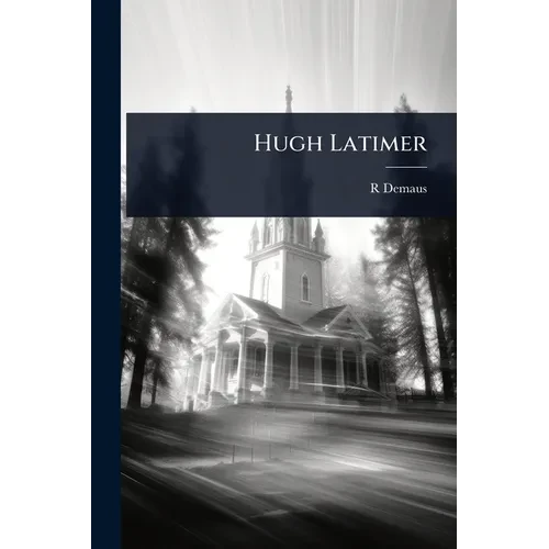 Hugh Latimer - Paperback