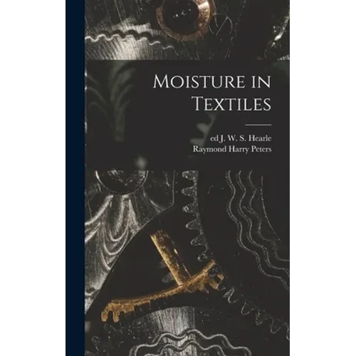 Moisture in Textiles - Hardcover