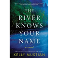 The River Knows Your Name - Hardcover