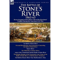 The Battle of Stone's River,1862-3: Seven Accounts of the Stone's River/Murfreesboro Conflict During the American Civil War - Hardcover