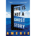 This Is Not a Ghost Story - Paperback