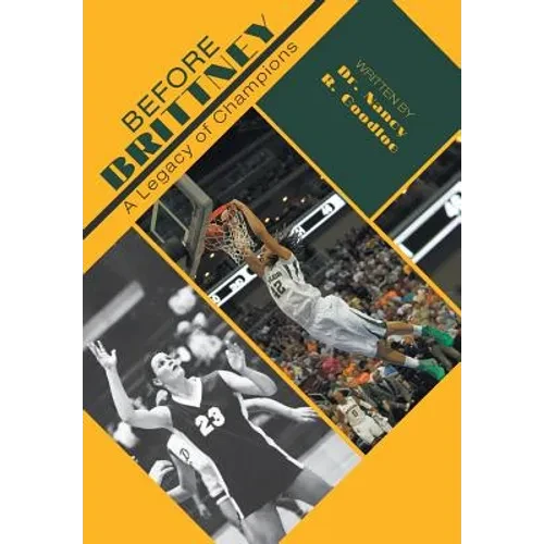 Before Brittney: A Legacy of Champions - Hardcover