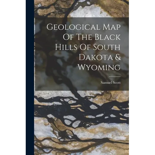 Geological Map Of The Black Hills Of South Dakota & Wyoming - Paperback