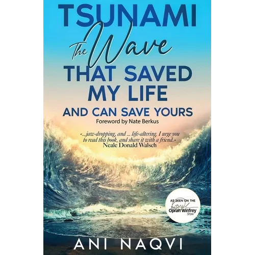 Tsunami The Wave that Saved my Life, and Can Save Yours - Hardcover