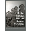 British Humour and the Second World War: 'Keep Smiling Through' - Paperback