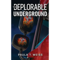 The Deplorable Underground - Hardcover