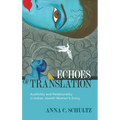Echoes of Translation: Audibility and Relationality in Indian Jewish Women's Songs - Hardcover