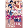 The Boyfriend Goal - Hardcover