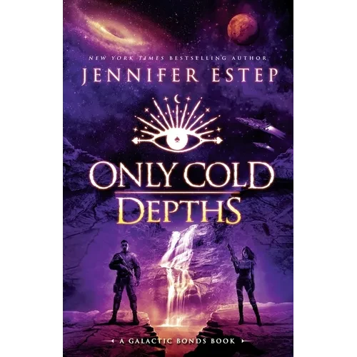 Only Cold Depths: A Galactic Bonds book - Paperback