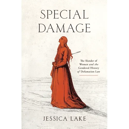 Special Damage: The Slander of Women and the Gendered History of Defamation Law - Paperback
