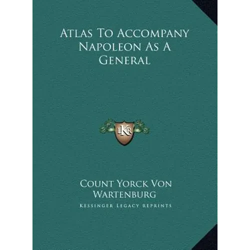 Atlas To Accompany Napoleon As A General - Hardcover