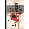 Applied Calculus; an Introductory Textbook - Paperback