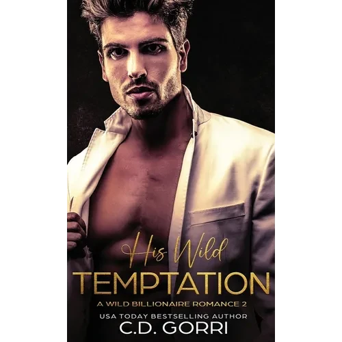 His Wild Temptation: A Wild Billionaire Romance - Hardcover