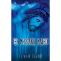 The Messianic Matrix: A Theological Abstract on Pentecost - Hardcover