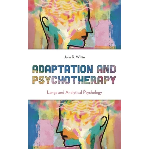 Adaptation and Psychotherapy: Langs and Analytical Psychology - Paperback