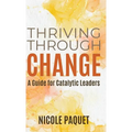 Thriving Through Change - Hardcover