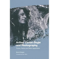 Arthur Conan Doyle and Photography: Traces, Fairies and Other Apparitions - Paperback