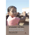 Up Against the Wall: The Case for Opening the Mexican-American Border - Paperback